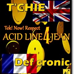 Respect 4 Tek !! Now !! - Frenchy's On London City ( T'chie & Def cronic mix Acid )