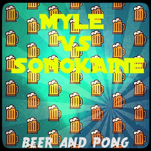 Myle VS Sonokaïne - Techno Beer & Pong