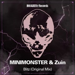 MINIMONSTER X Zuin - Blitz (Original Mix)
