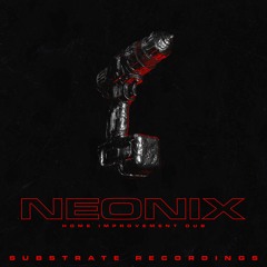Neonix - Home Improvement Dub