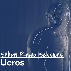 Sabea Radio Ep. 0.04 Feat. UCROS