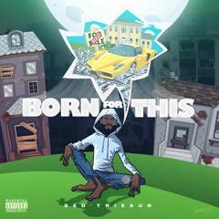 Born For This(Prod. By Valentino XIII)