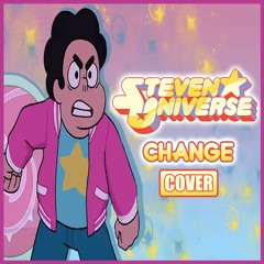 Steven Universe - CHANGE [REMIX COVER]