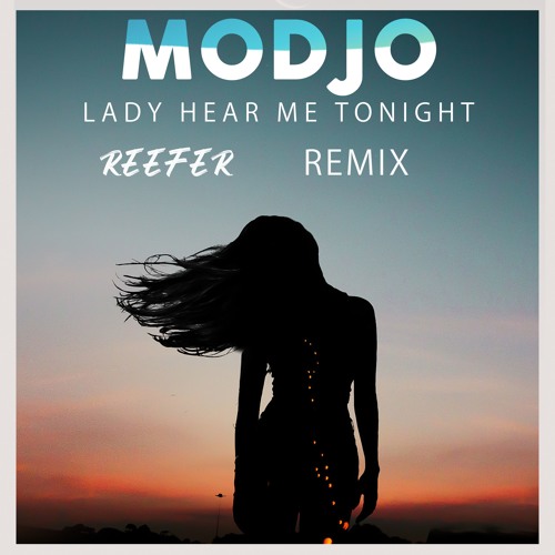 REEFER - Modjo - Lady Hear Me Tonight (REEFER Remix) | Spinnin' Records