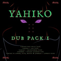 YAHIKO DUB PACK 1