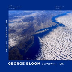 George Bloom @ Melodic Therapy #059 - Armenia