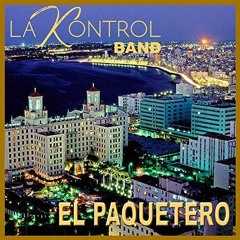 EL PAQUETERO La Kontrol Band 2019