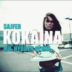 Sajfer - Kokaina (Mr. Hydden Remix)
