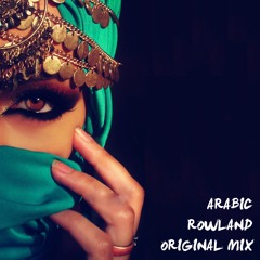 Rowland -  Arabic (Original Mix)