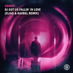 Usher - DJ Got Us Fallin' In Love Ft. Pitbull (Elias & Kaxbel Remix)