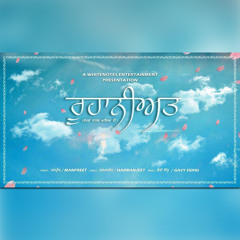 Roohaniyat || Manpreet Singh || Harmanjeet  || White Notes Entertainment