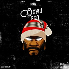 Ogwu Ego by King Dazzle .mp3
