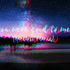 you were good to me (carliosi Remix)