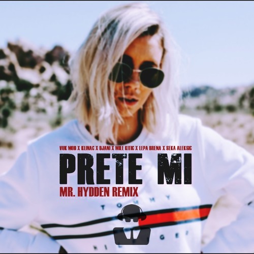 Stream Vuk Mob x Klinac x Djani x Mile Kitic x Lepa Brena x Seka Aleksic -  Prete mi (Mr. Hydden Remix) by Mr. Hydden | Listen online for free on  SoundCloud