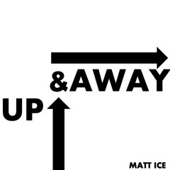 Up And Away (prod. BluntedBeatz)