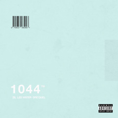 1044 ft. Dre'Quel & Lee Water