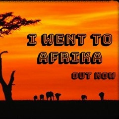 K - Méléon - I Went To Afrika (FREE DOWNLOAD)