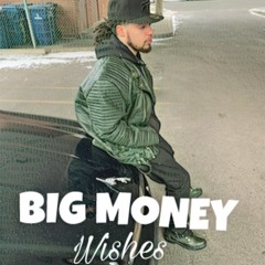 Big Money Wishes