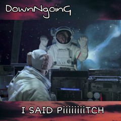 I Said Piiiiiiitch (unmastered)
