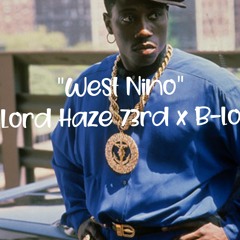 "West Nino" Lord Haze 73rd x B-lo