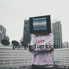 Pumped Up Kick - (Luff remix)