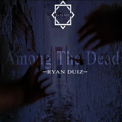Ryan Duiz - Among The Dead (Hardcore Edit 200 BPM)