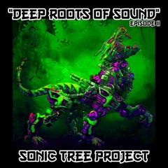 YGGDRASIL (SONIC TREE PROJECT) // "DEEP ROOTS OF SOUND" EP. II // ALTERNATIVE UNDERGROUND // DJSET