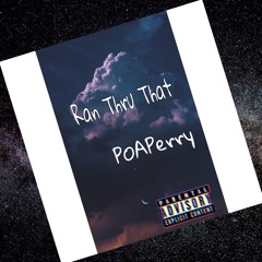 Ran Thru That -POAPerry