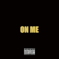 OG CHESS - ON ME (PROD THROWEDTOBIN)