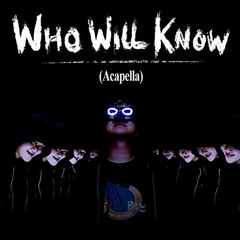 JobbytheHong - Who Will Know (Acapella)