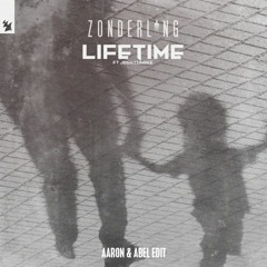 Zonderling ft Josh Cumbee - Lifetime (Abel & Aaron Edit)