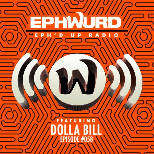 Ephwurd & Dolla Bill - Eph'd Up Radio 058 2019-09-30 Artwork