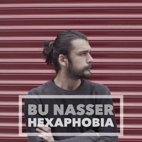 Bu Nasser Touffar - Hexaphobia (Prod. By Hello Psychaleppo)