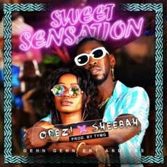 Sheebah x Orezi - Sweet Sensation (Official Audio)