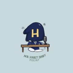 Mr.Habit Diary EP 1: Introduction นิสัยคืออะไร