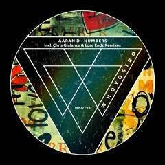 [WHO196] Aaran D - Numbers Incl. Chris Gialanze & Lose Endz Remixes