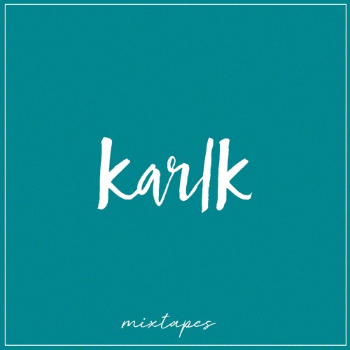 Mixtapes by Karlk | Free Listening on SoundCloud Mixtapes