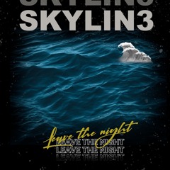 Skylin3 - Leave The Night