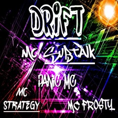 DRIFT - MC SUBTALK,  PANIC MC MC STRATEGY AND THE MC FROSTY (FACEBOOK LIVE SESSIONS)