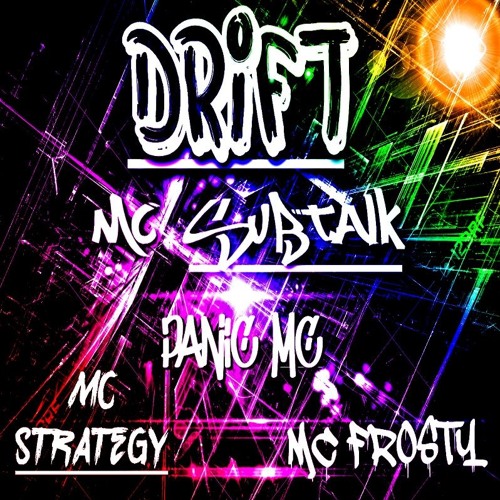 DRIFT - MC SUBTALK,  PANIC MC MC STRATEGY AND THE MC FROSTY (FACEBOOK LIVE SESSIONS)