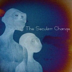 [#BOFXV]The Secular Change