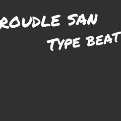 Roudle San - Tumm (Type beat)