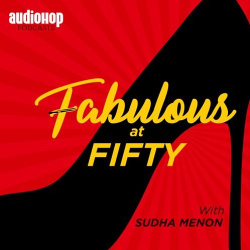 Fabulous at Fifty Ep. 00 : Introduction