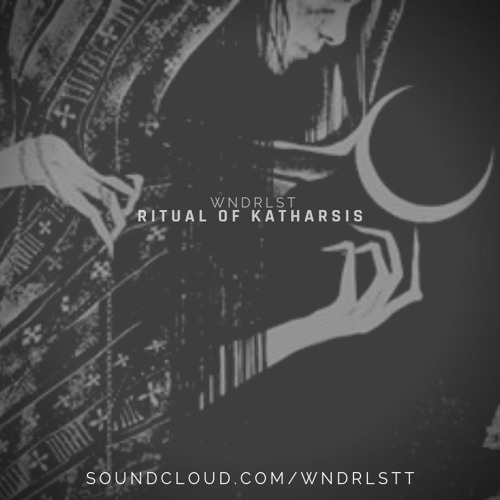 WNDRLST - Ritual Of Katharsis