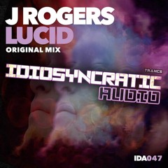 J Rogers - Lucid (Original Mix) IDA047
