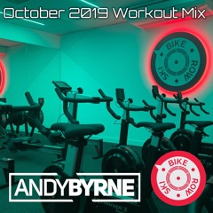 Andy Byrne - October 2019 Workout Mix