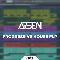 Arsen - Progressive House FLP #001