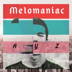 Melomaniac (prod.by 99Symphony)