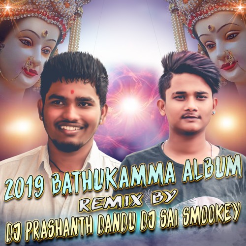 2019 Mangli Bathukamma New Song ( Dandiya Mix ) By Dj Prashanth Dandu Nd Dj Sai Smooky