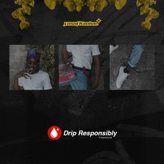 drip responsibly freestyle